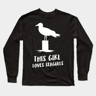 this girl loves seagulls Long Sleeve T-Shirt